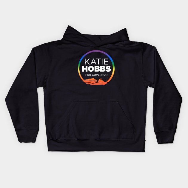 Katie Hobbs For Governor | 2022 Arizona Elections | LGBTQ Gay Pride Rainbow Kids Hoodie by BlueWaveTshirts